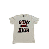Stay High Tee